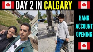 DAY 2  BANK ACCOUNT OPENING 😎 FIRST TIME IN CANADA CALGARY ALBERTA [upl. by Anidal]