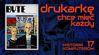 Drukarkę chce mieć każdy  quotBytequot 7734 HISTORIA KOMPUTERÓW 17 [upl. by Amelina]