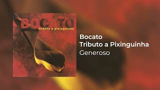 Bocato  Generoso Tributo a Pixinguinha [upl. by Larson]