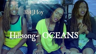 quotOceansquot Where Feet May Fail Hillsong United  COVER amp HOWTO 3B4JOY [upl. by Odnomyar]