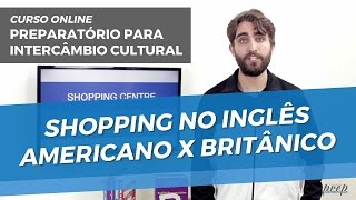 Como dizer Shopping no Inglês Britânico e Americano [upl. by Adrial]