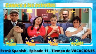 extra spanish episode 11 extra en espanol [upl. by Nylarahs]