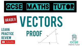 Vectors amp Vector Proofs Vector Geometry  Grade 9 Maths Series  GCSE Maths Tutor [upl. by Simonette]