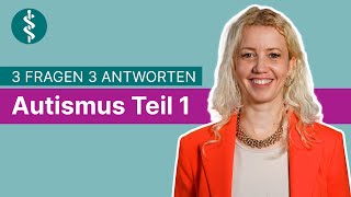 Autismus Teil 1  Formen und sozialer Umgang 3 Fragen 3 Antworten  Asklepios [upl. by Akihsan]