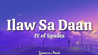 Ilaw Sa Daan  IV of Spades Lyrics [upl. by Joelly22]