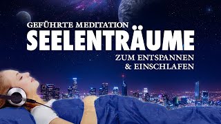 Seelenträume  Schnell entspannen und einschlafen  Meditation [upl. by Alebasi]