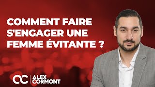 Comment faire sengager une femme évitante [upl. by Lectra]