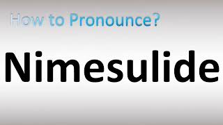 How to Pronounce Nimesulide [upl. by Gnihc505]