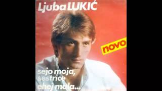 Ljuba Lukic  Oj Milose cobanine  Audio 1983 HD [upl. by Pascia188]