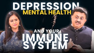 From Mind to Body The Role of Depression in Immune Health  Dr Jamal A khan  Kavita Ralhan [upl. by Sirrep]