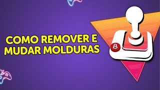 BATOCERA Como Remover e Mudar Molduras [upl. by Jaynell]