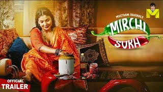 Mirchi Sukh  Official Trailer  Mastram app  Mahi Kaur  Muskan Agarwal New Web Series [upl. by Yllib]