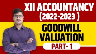 Goodwill Part 1 Class 12th Accounts 202223  Introduction amp Average Profits Method with Adjustment [upl. by Launam]