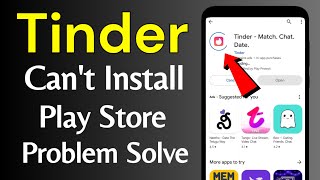 Cant Install Tinder App In Play Store  Tinder Not Download amp Pending Problem Solve [upl. by Columbyne]