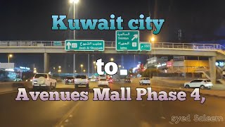 Kuwait city to Avenues Mall Phase 4 Kuwait Al Rai Kuwait 🇰🇼 [upl. by Colleen]