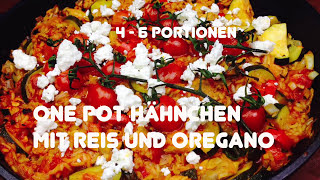 One Pot Hähnchen mit Reis und Oregano  Rezept [upl. by Hackathorn]