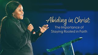 Abiding in Christ The Importance of Staying Rooted in Faith  Pastor Buhle Thela  GWCI Main [upl. by Nigle]