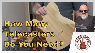 How Many Telecasters Do You Need Maybe Just One More  Part 1 [upl. by Nairdad]