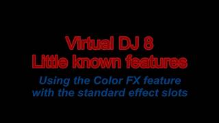 VDJ8  Using the Color FX feature with standard effect slots [upl. by Gothar]