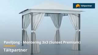 Paviljong – Montering 3x3m Sunset Premium  Tältpartner [upl. by Nylsirhc]