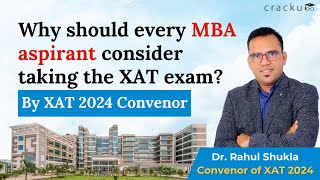 Why should every MBA aspirant consider taking the XAT exam By XAT 2024 Convenor [upl. by Hamlet]