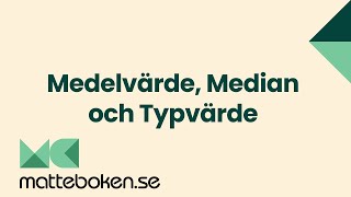 Medelvärde Median och Typvärde  Statistik och Sannolikhet  Matte 1 [upl. by Ynaffat]