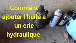 comment ajouter lhuile a un cric hydraulique [upl. by Armelda33]