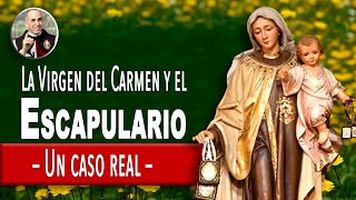 La Virgen del Carmen y el Escapulario casos reales Como usar el escapulario Que es el escapulario [upl. by Ecinert]