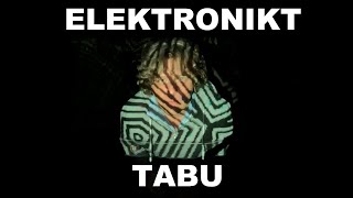 elektronikt  Tabu Official Video [upl. by Roydd]