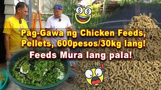 PagGawa ng Chicken Feeds Pellet 600 Pesos30kg lang pala [upl. by Berni]