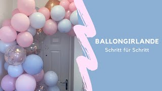 Luftballongirlande einfach selber machen  DIY Ballongarland Tutorial [upl. by Sherye448]