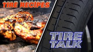 Tire Talk Tire Recipes [upl. by Lindholm258]