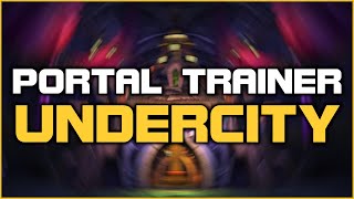 Undercity  Portal Trainer [upl. by Isman454]