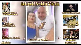 ASKO VE SHANi NiN DUGUN DAVETi 27072024 [upl. by Anauj51]