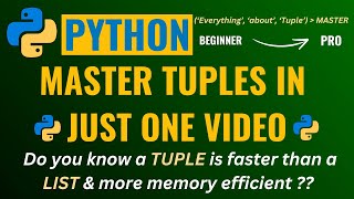 MASTER👌 PYTHON TUPLES IN ONE VIDEO 👌 Everything You Need to Know👍 [upl. by Joelynn]