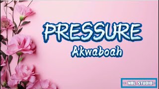 Akwaboah  pressure lyrics video [upl. by Lennor]