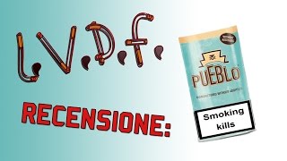 LVDF Recensione Tabacco Pueblo [upl. by Enilrae115]