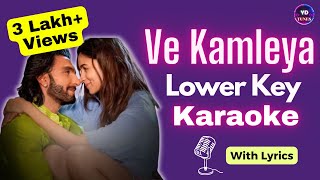 Ve Kamleya  Karaoke Lower Key  Arijit Singh  Ve Kamleya Instrumental [upl. by Gnol]