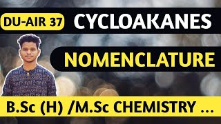 CYCLOALKANE  NOMENCLATURE  EXAMPLE  TYPES  BSC CHEMISTRY [upl. by Patsis]