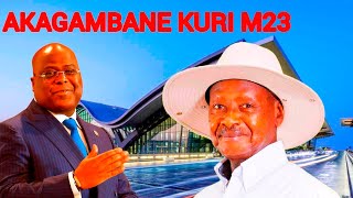 🚨🔥IBYAGO BIKOMEYE CYANE KURI M23🔥AKAGAMBANE MUSEVENI NA KISEKEDI⛔UGANDA YEMEYE GUTIZA UBUTAKA CONGO🔥 [upl. by Song]