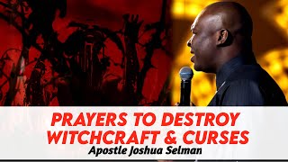 PRAYERS TO CRUSH WITCRAFT CURSE AND ALTARS  APOSTLE JOSHUA SELMAN [upl. by Nesyaj422]