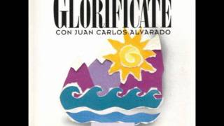 Glorifícate Be Glorified Juan Carlos Alvarado Hosanna Music [upl. by Terraj]