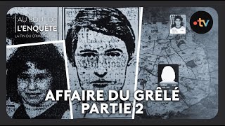 LAffaire du Grêlé  partie 2  Au bout de lenquête [upl. by Aldo174]