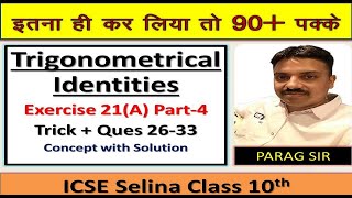 Trigonometrical Identities Ex 21A Q 2633 Part4 Class 10 ICSE By Parag Sir tacticsofmathematics [upl. by Ymrots]