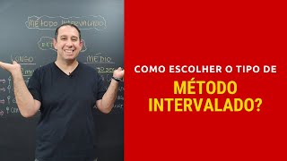 Como Escolher o tipo de Método Intervalado Treinamento Intervalado Intensivo e Extensivo [upl. by Atworth46]