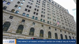 The impact of rising interest rates on stable value funds [upl. by Attener]