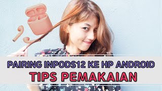 CARA PAIRING INPODS12 KE HP ANDROID  TIPS PAKE INPODS 12  INPODS12 안드로이드 페어링 방법 [upl. by Coreen]