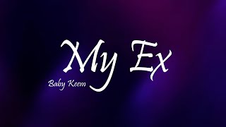 Baby Keem  My Ex Lyrics [upl. by Trudey]