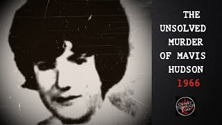 A Case of An Imperfect Victim Derbyshire Polices Longest Unsolved Murder Mavis Hudson 1966 [upl. by Daile]