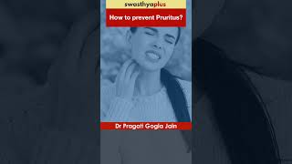 How to prevent Pruritus  Itching  Skin Care  Dr Pragati Gogia Jain  Shorts [upl. by Anauqes620]